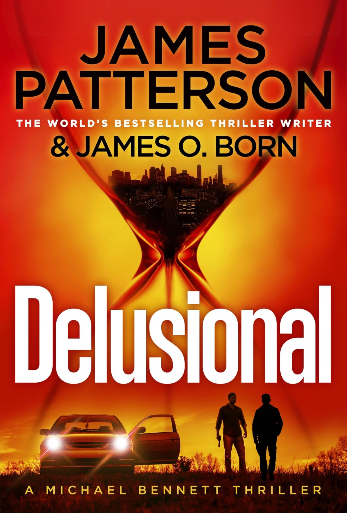 Century Delusional: A Michael Bennett Mystery Thriller - James Patterson, Hardcover, 384 Pages