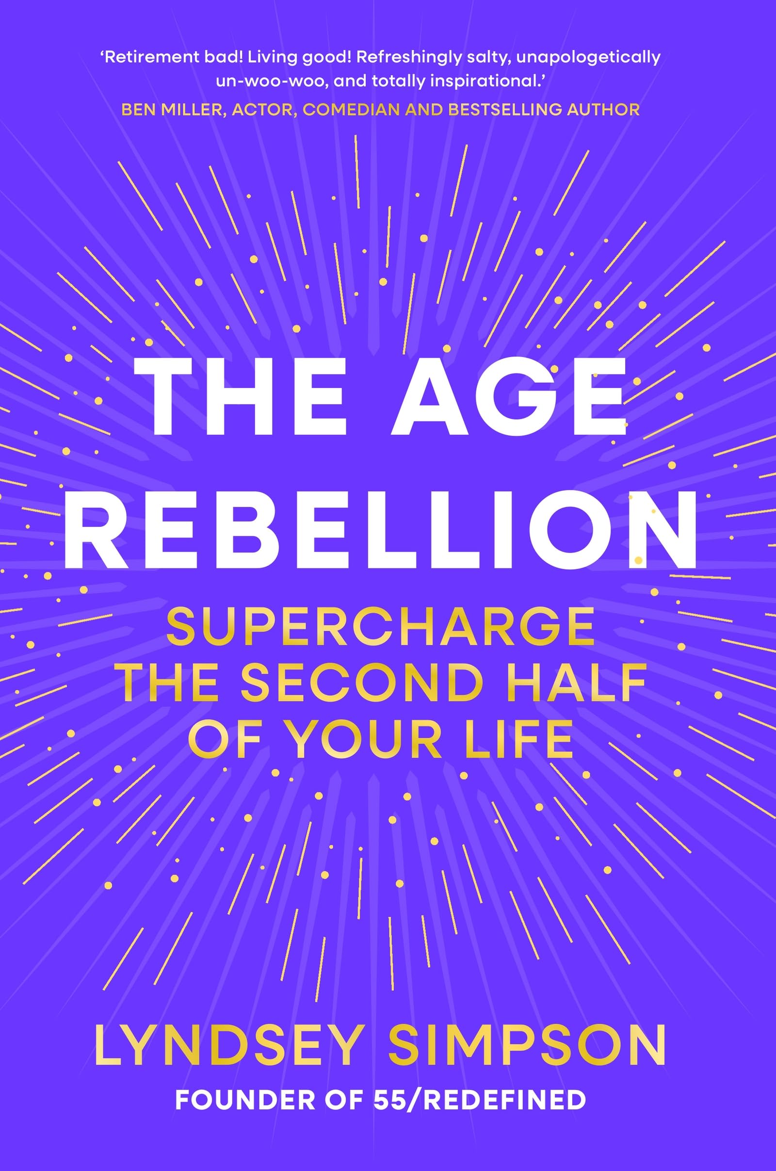 Short Books The Age Rebellion: Supercharge the second half of your life by Lyndsey Simpson 1