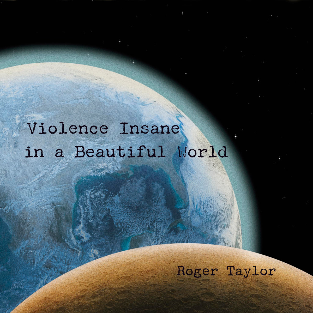 Roger Taylor - Violence Insane In A Beautiful World [Coloured Vinyl]