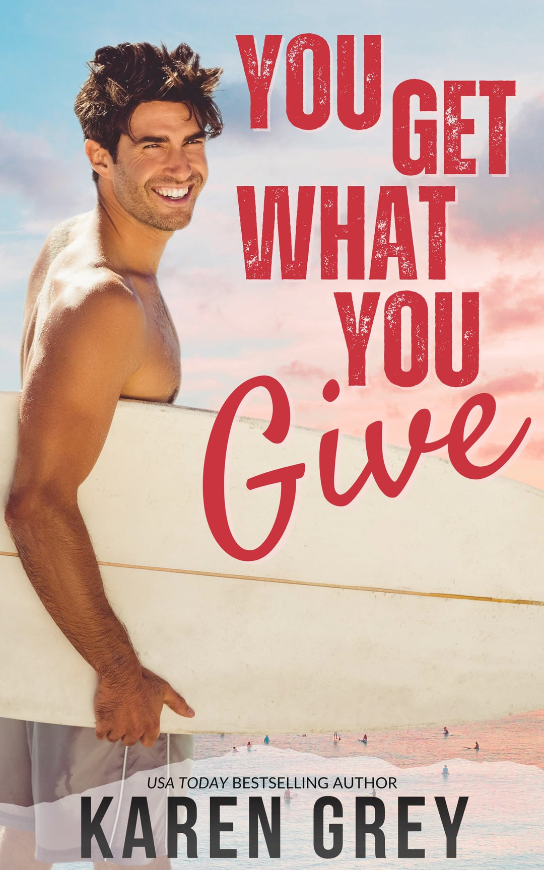 You Get What You Give: A Retro Romantic Comedy - Karen Grey (Paperback, Carolina Classics Book 1)