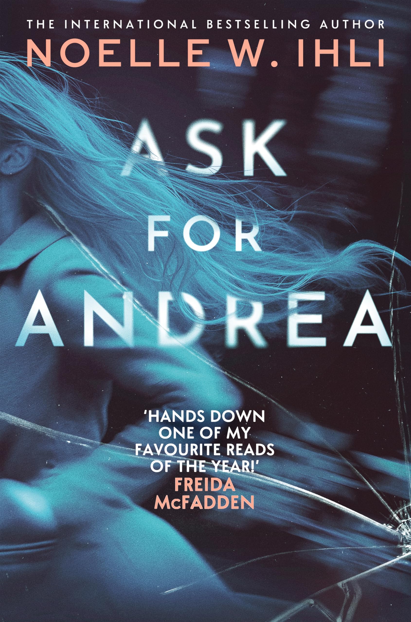 Pan Ask for Andrea: The Addictive Psychological Thriller by Noelle W. Ihli | Paperback 1