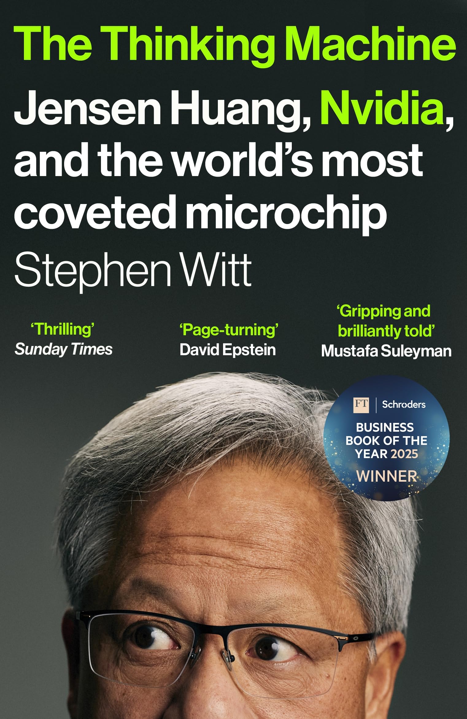The Thinking Machine: Jensen Huang and Nvidia - The Company Shaping the Future [Paperback] 1