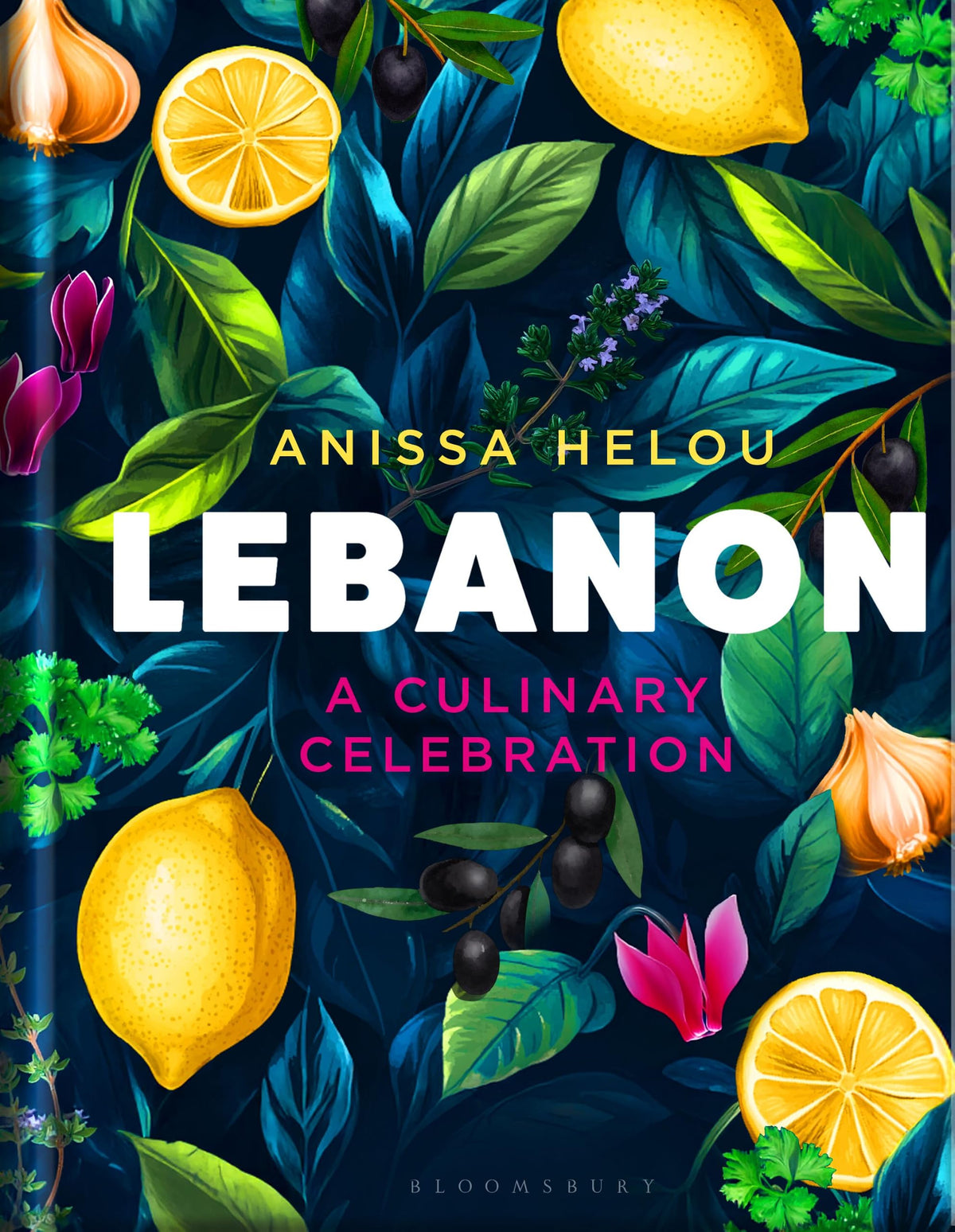 Bloomsbury Lebanon: A Culinary Celebration - 368 Pages, Hardback