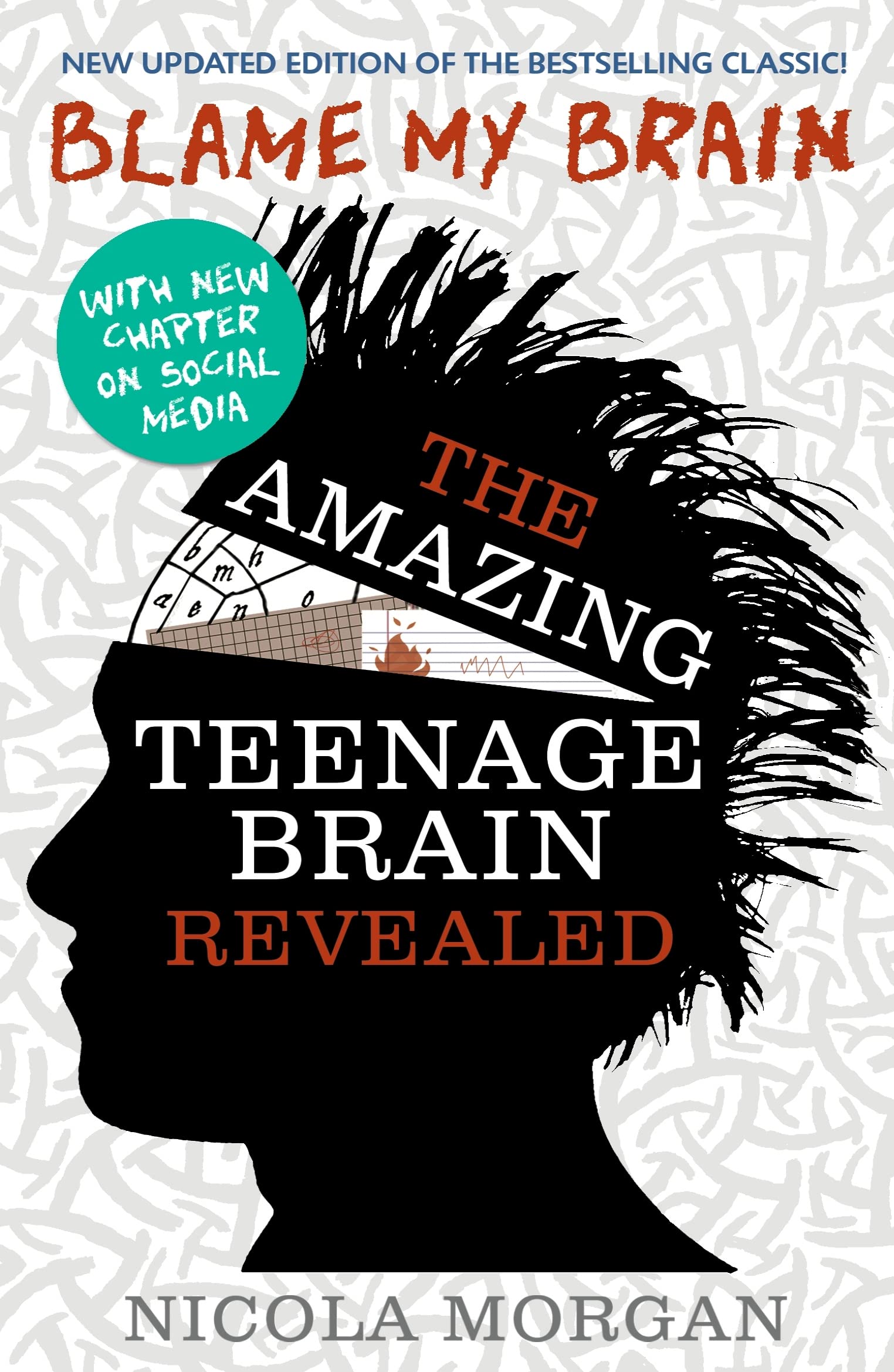 WALKER BOOKS Blame My Brain: The Amazing Teenage Brain Revealed | Paperback | English