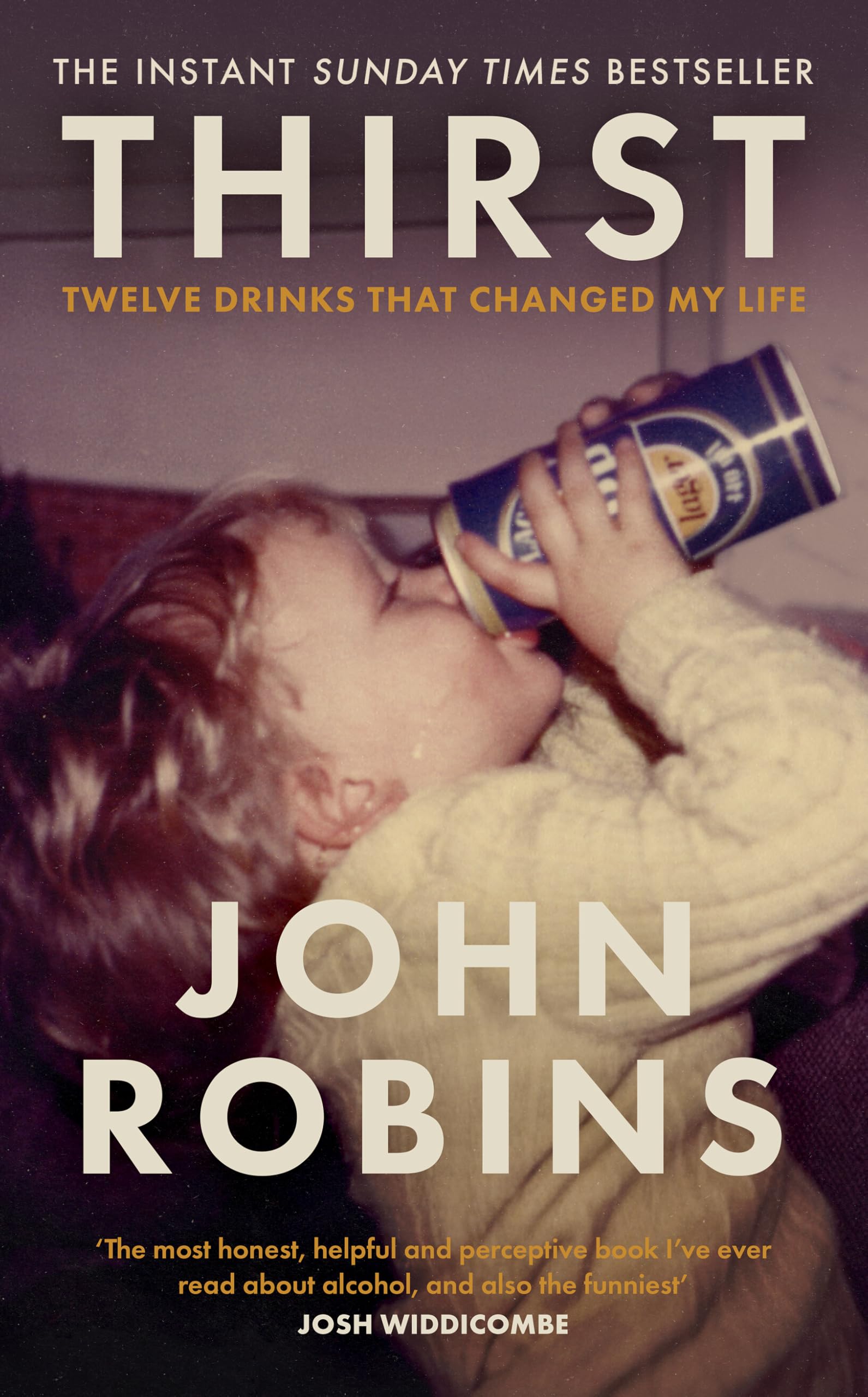 John Robins - Thirst: Twelve Drinks that Changed My Life | Hardcover 1