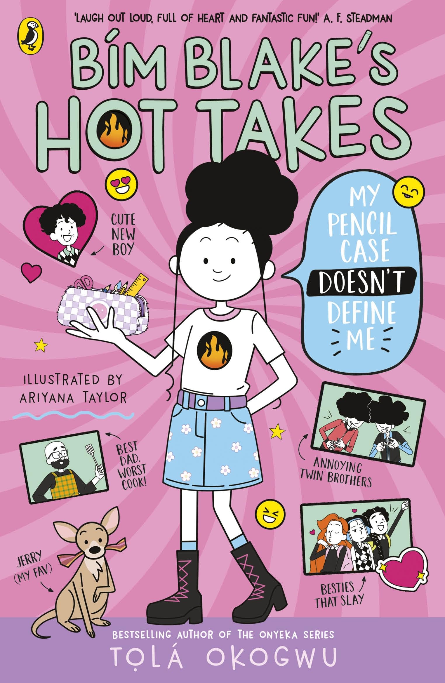 Puffin Bim Blake’s Hot Takes: My Pencil Case Doesn’t Define Me | Ages 9-12 | Paperback