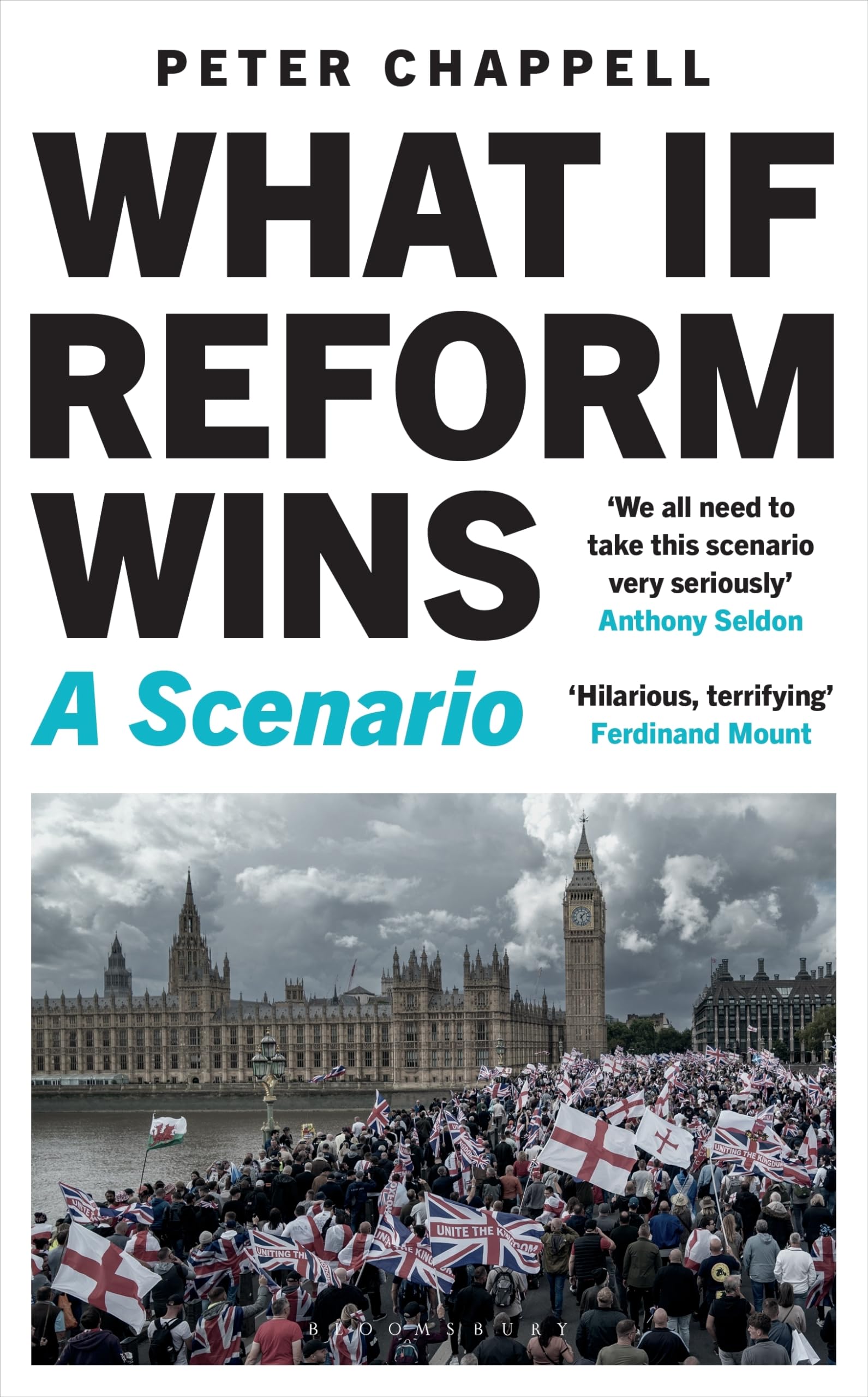 Chappell, Peter - What If Reform Wins: A Chilling Scenario of UK Politics [Hardcover]