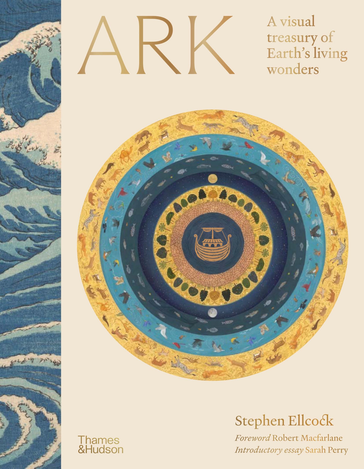 Thames & Hudson Ark: A Visual Treasury of Earth's Living Wonders - Hardcover, 288 Pages, English