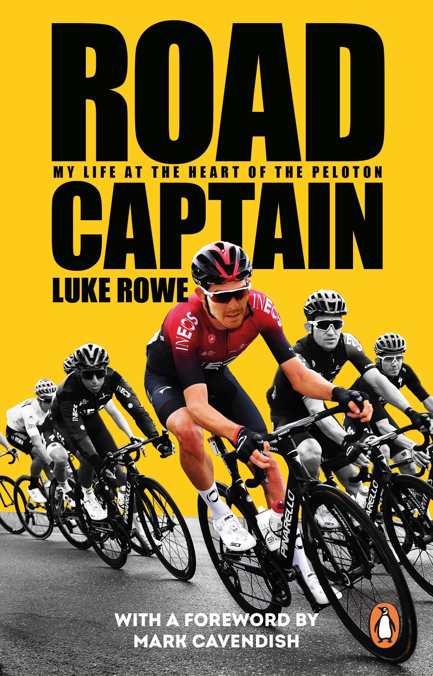 Luke Rowe - Road Captain: The Incredible Autobiography from the British Cycling Legend [Paperback] 1
