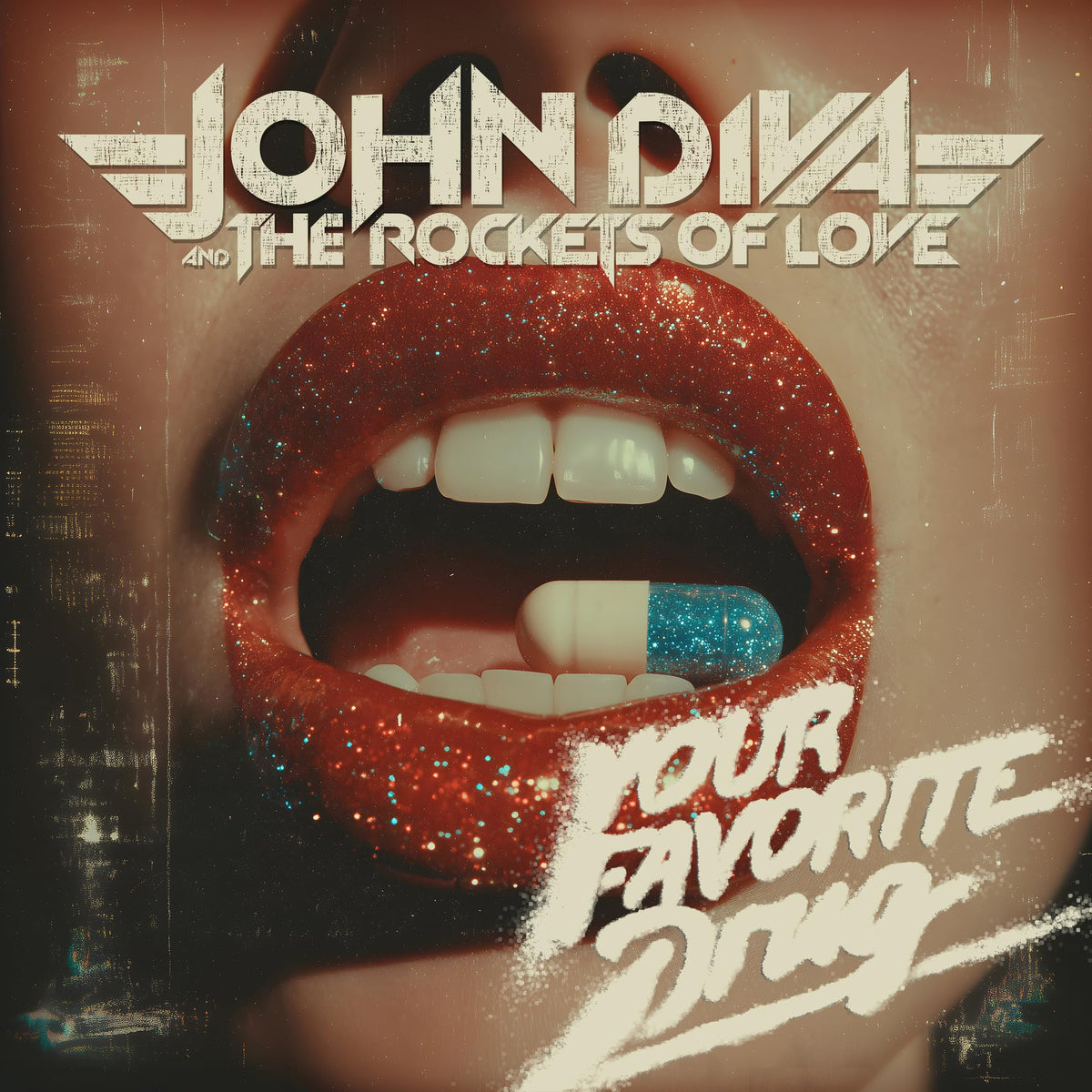 John Diva & The Rockets of Love - Your Favorite Drug [Vinyl]