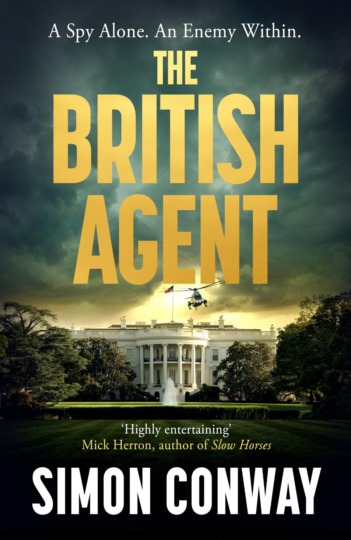 Michael Joseph The British Agent - Simon Conway, Hardback, 448 Pages