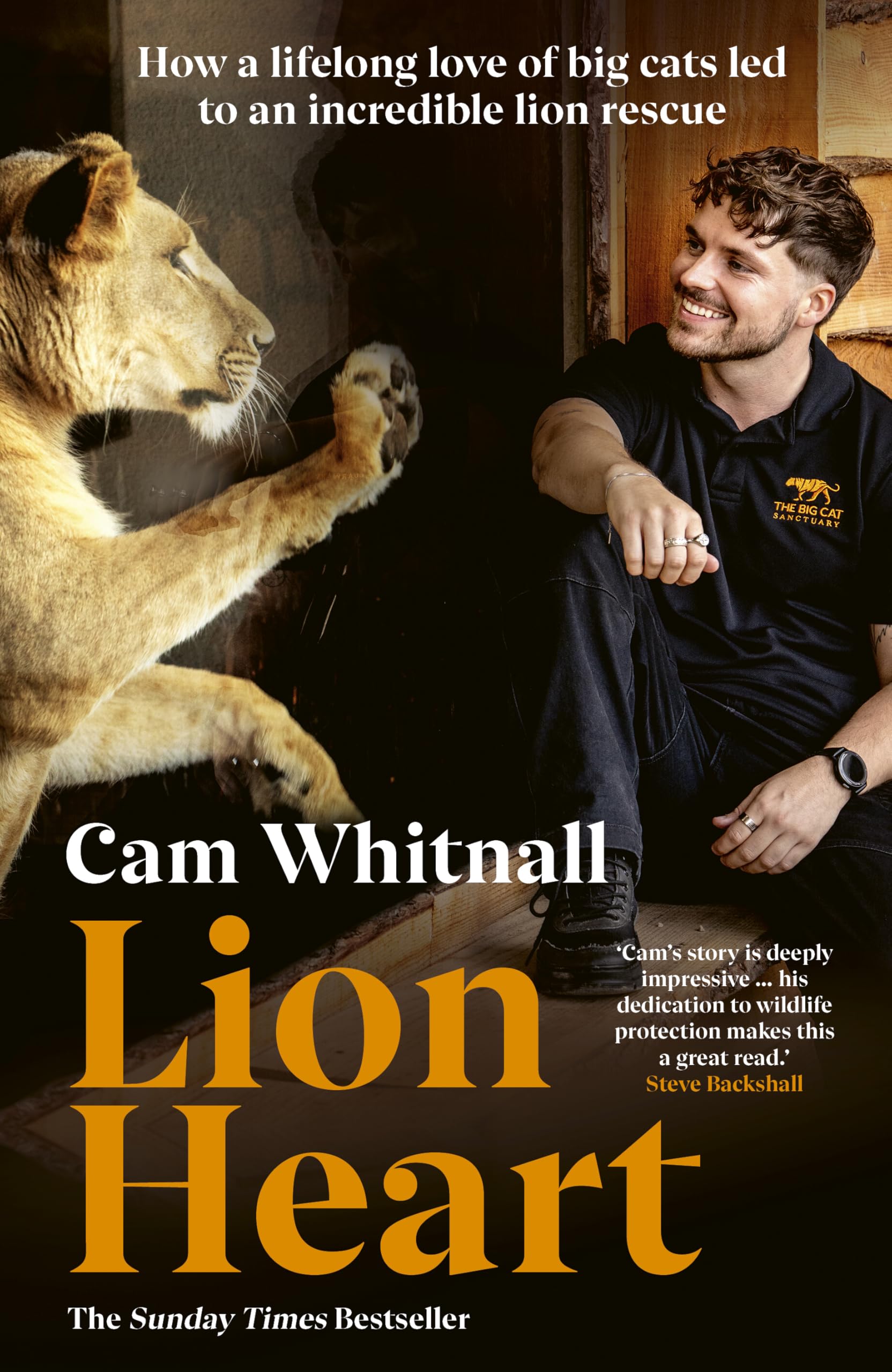 Cam Whitnall - Lion Heart: How a lifelong love of big cats led to an incredible lion rescu [Hardcover]