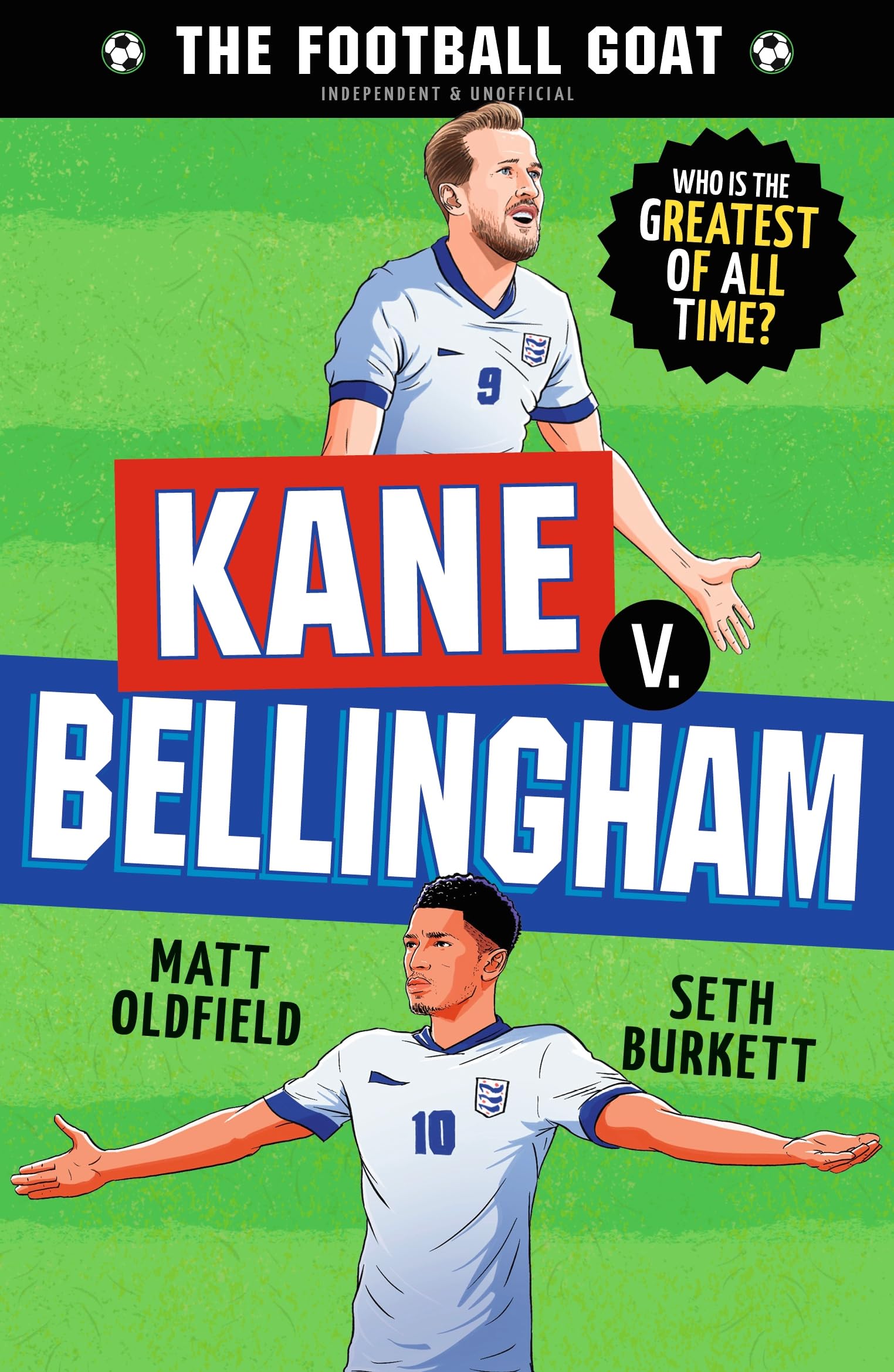 The Football GOAT: Kane v. Bellingham - The Greatest Football Players of the Year [Paperback]