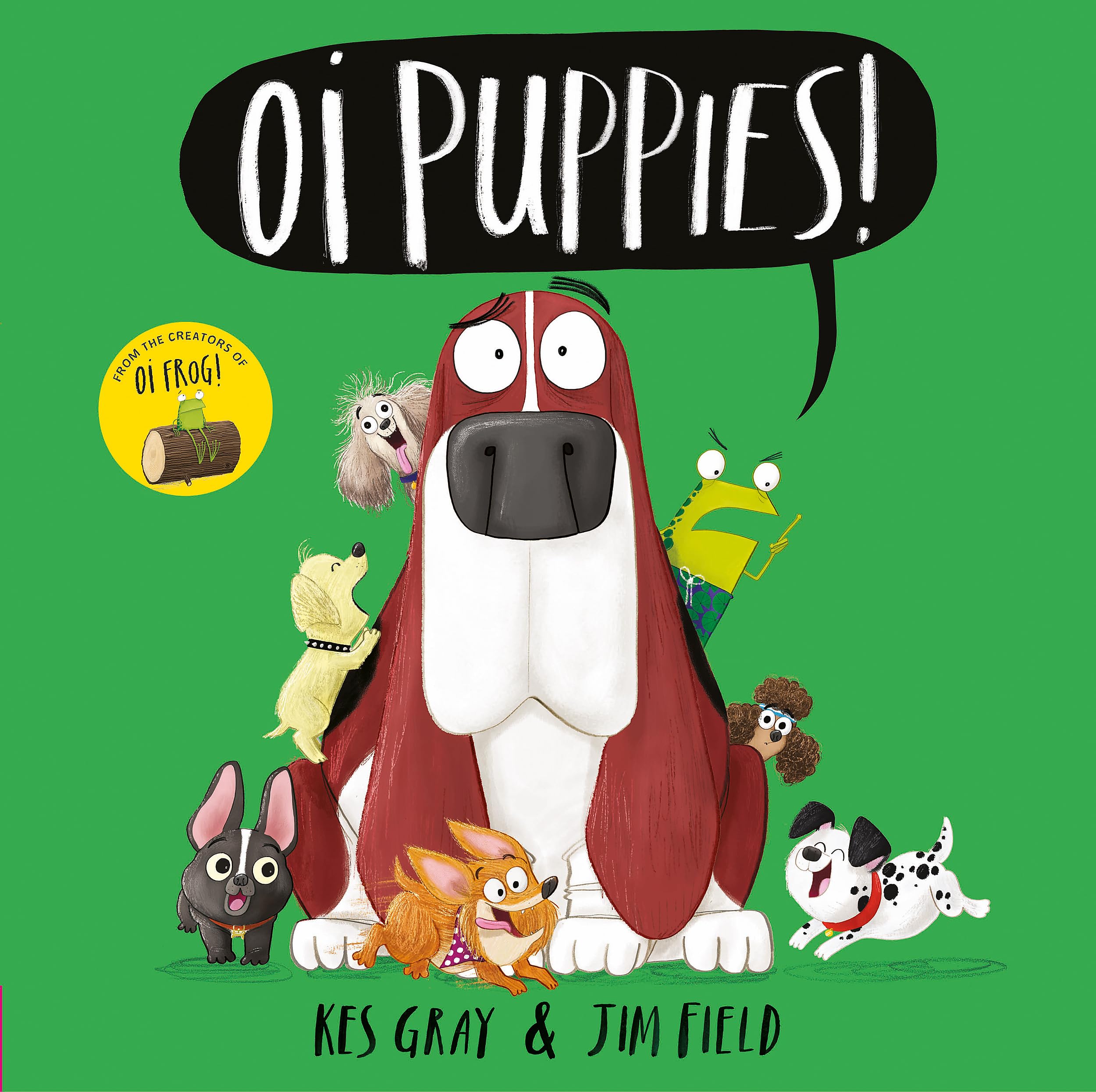 Oi Puppies! (Oi Frog and Friends) by Kes Gray - Picture Book for Ages 3-6 1