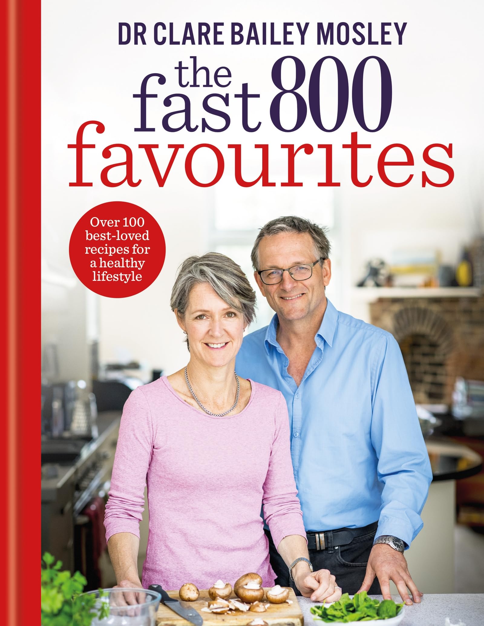 The Fast 800 Favourites: Over 100 Low-Calorie Recipes for a Healthy Lifestyle | Hardcover | English 1