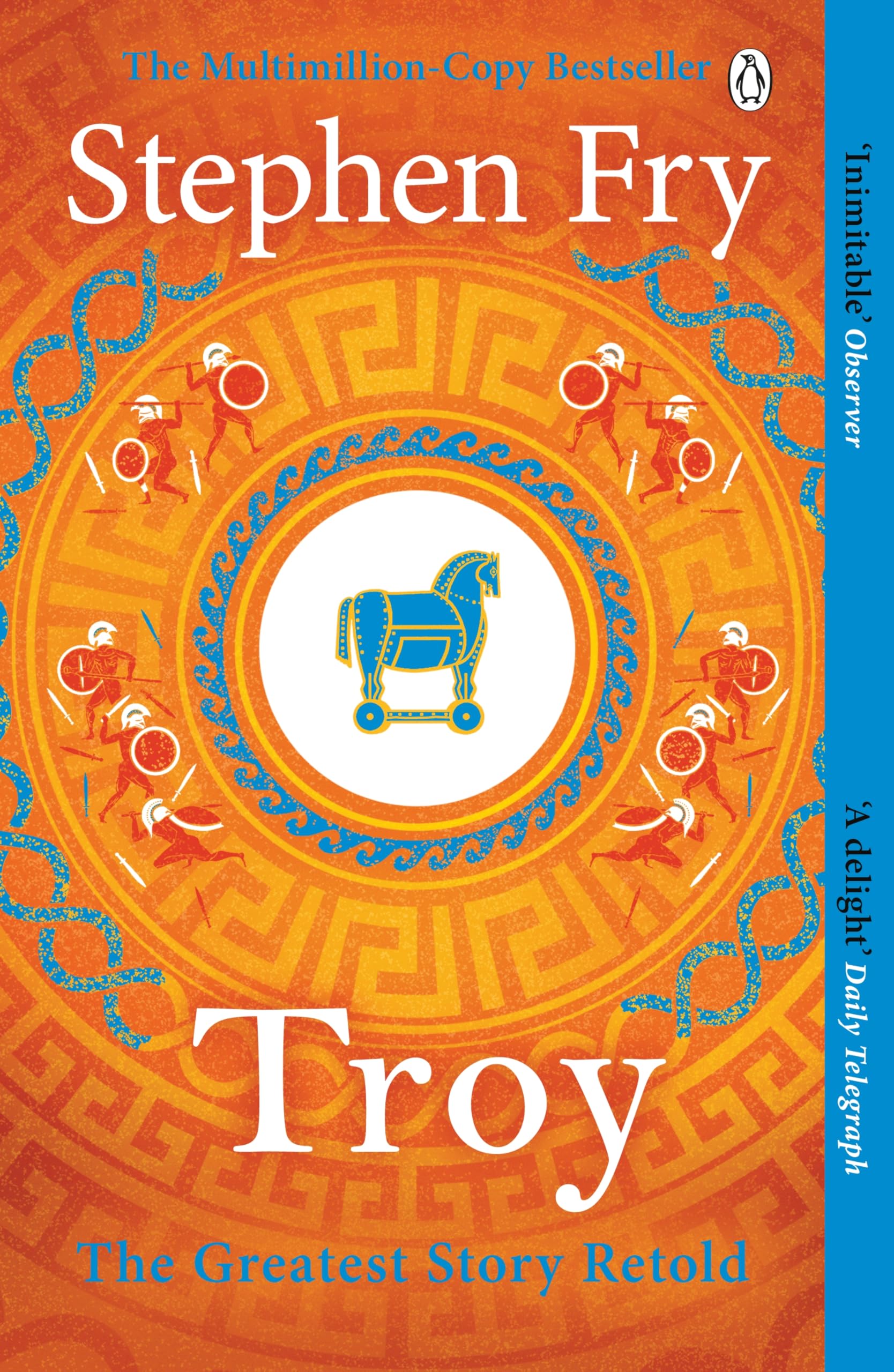 Penguin Troy: Our Greatest Story Retold (Stephen Fry’s Greek Myths, 3) Paperback