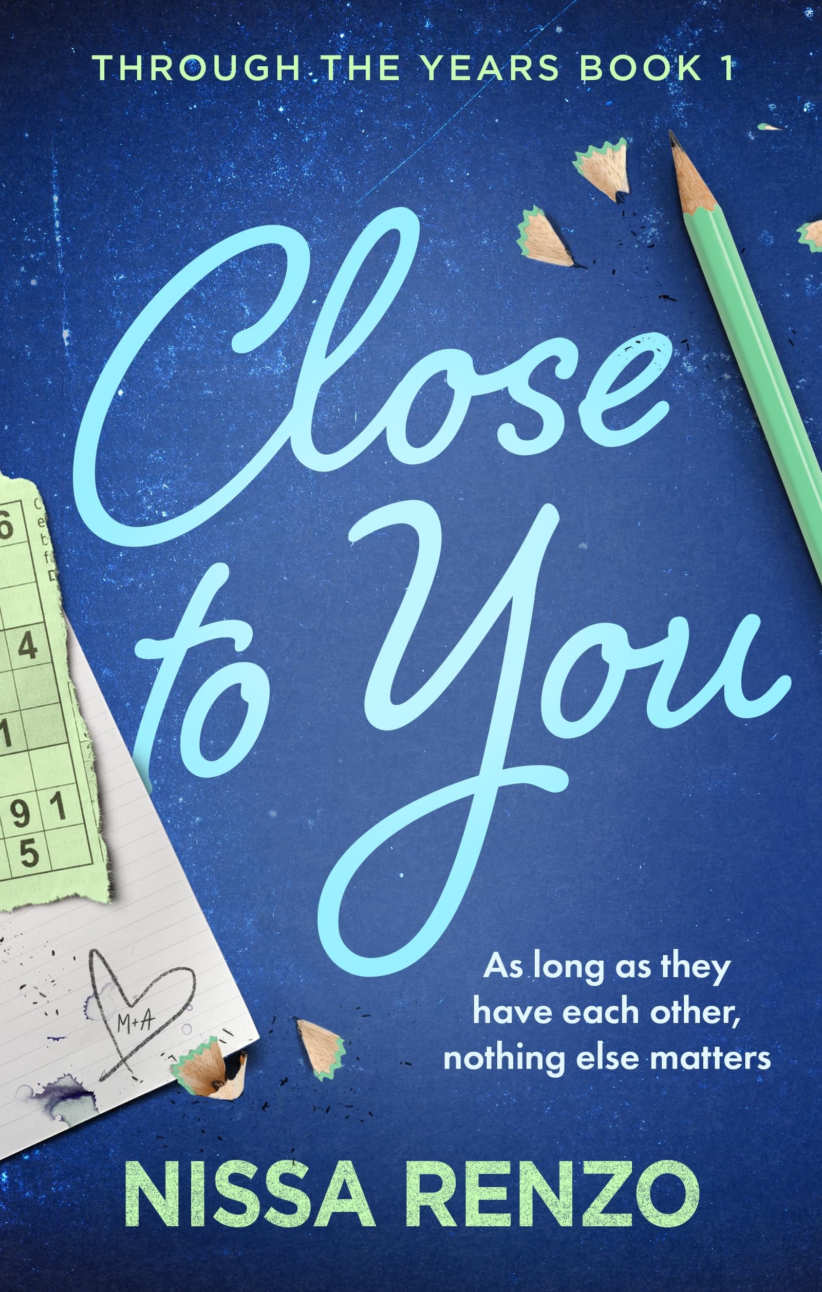 Piatkus Close to You: Featuring character art and a all new bonus chapter (Through the Years, Book 1) 1