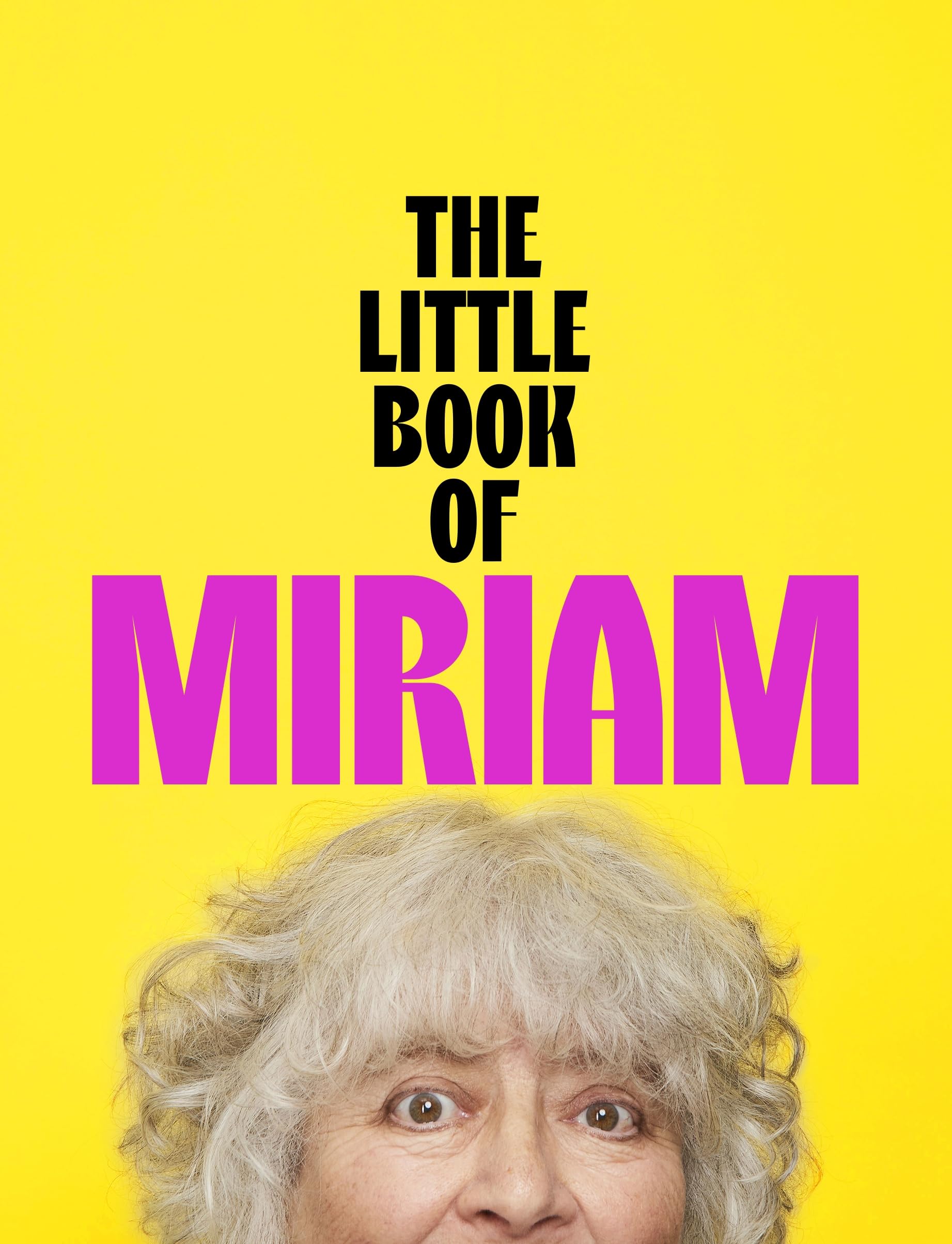 Miriam Margolyes - The Little Book of Miriam | Hardcover 1
