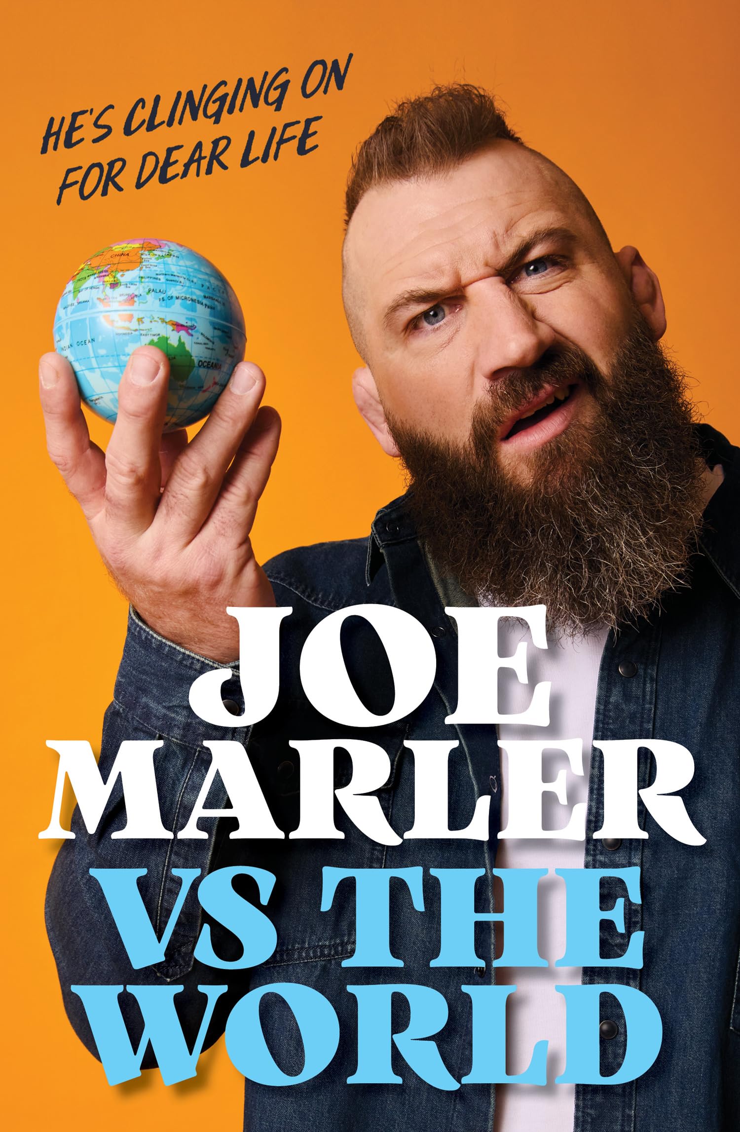 Joe Marler - Joe Marler vs The World: He’s Clinging On For Dear Life | Hardcover 1