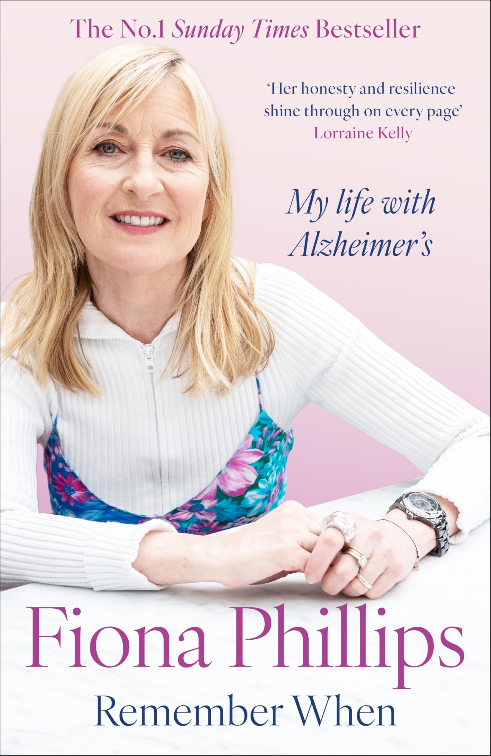 Remember When: My Life with Alzheimer's by Fiona Phillips - Memoir | Paperback | 336 Pages 1