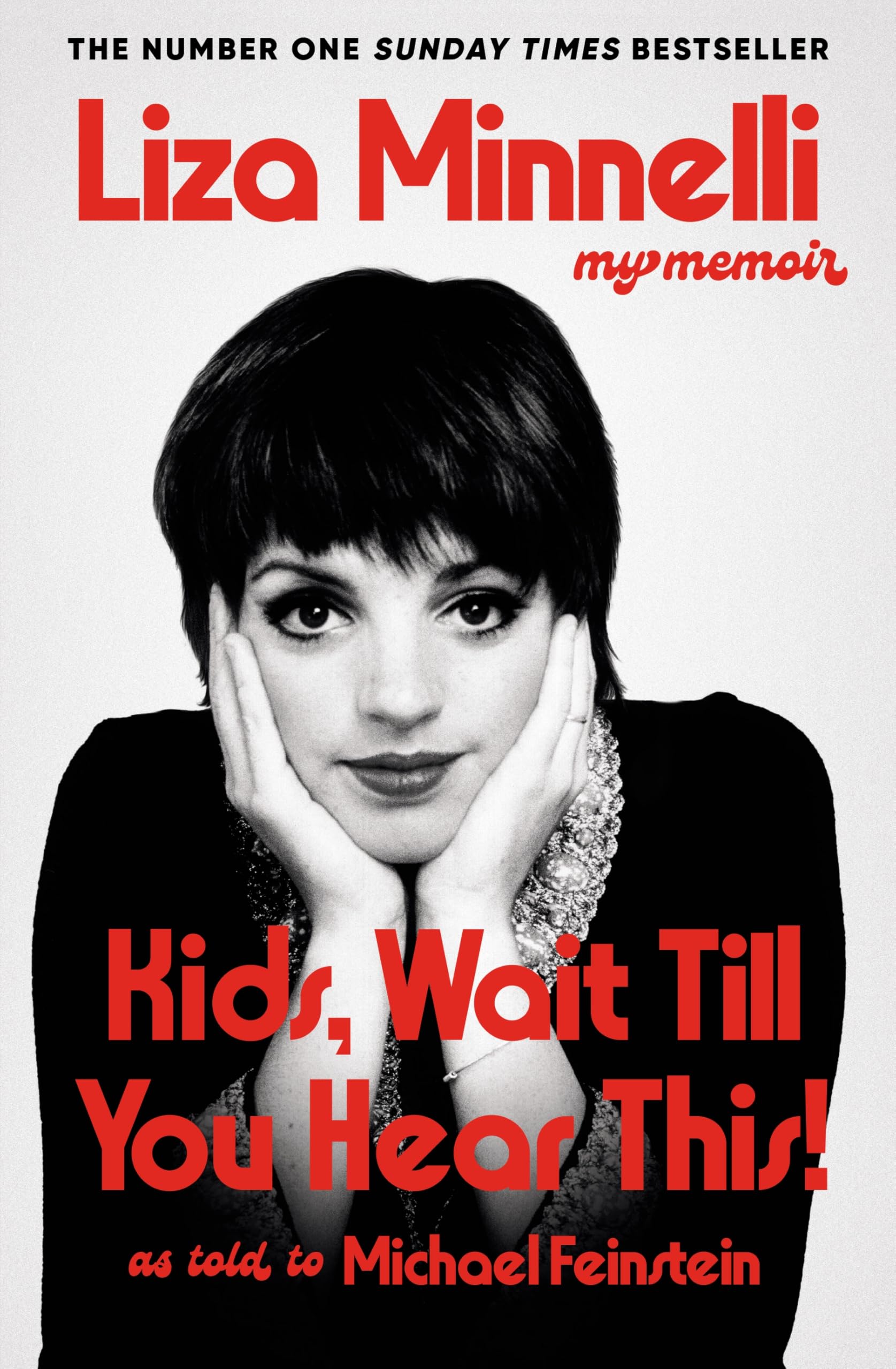 Liza Minnelli - Kids, Wait Till You Hear This!: My Memoir | Hardcover | 448 Pages