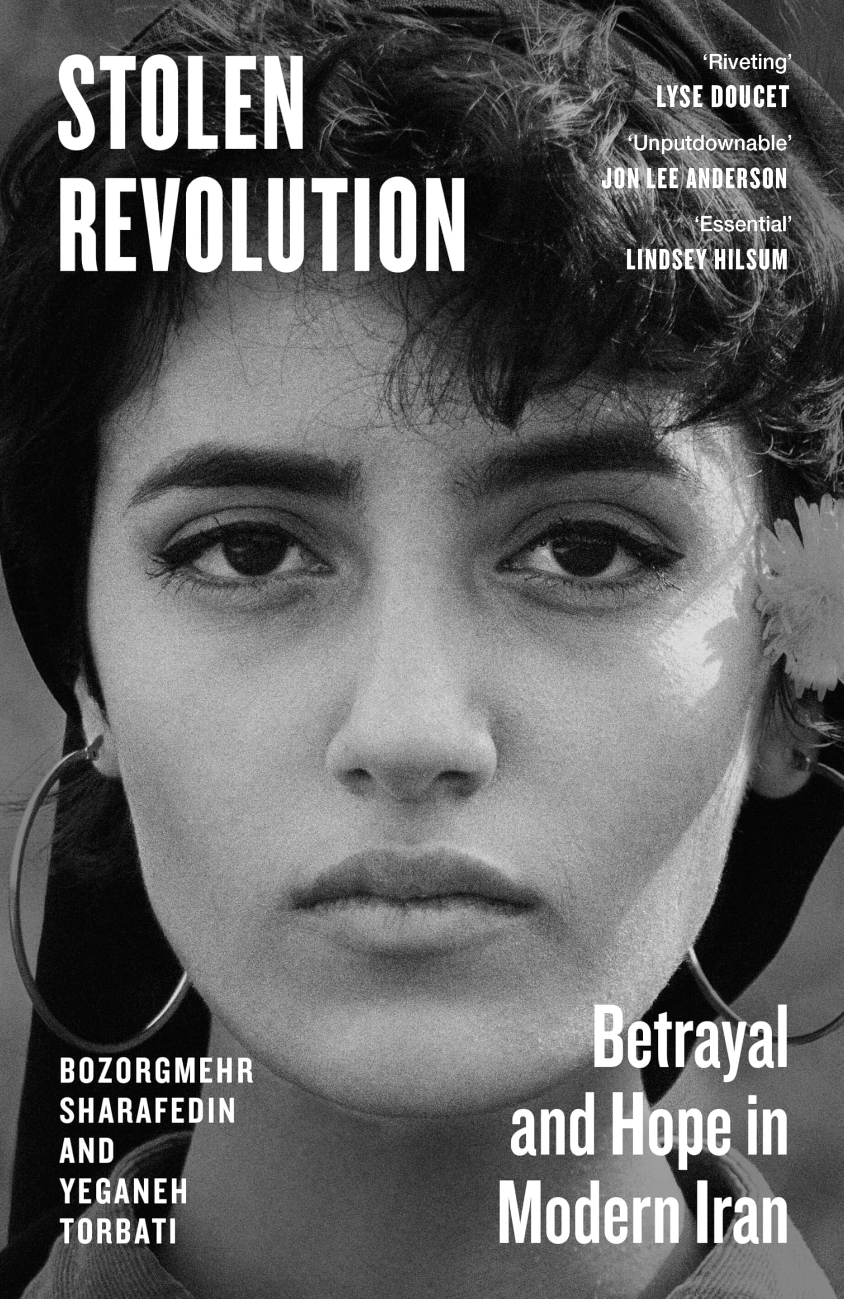 Sharafedin, Bozorgmehr & Torbati - Stolen Revolution: Betrayal and Hope in Modern Iran [Hardcover] 1
