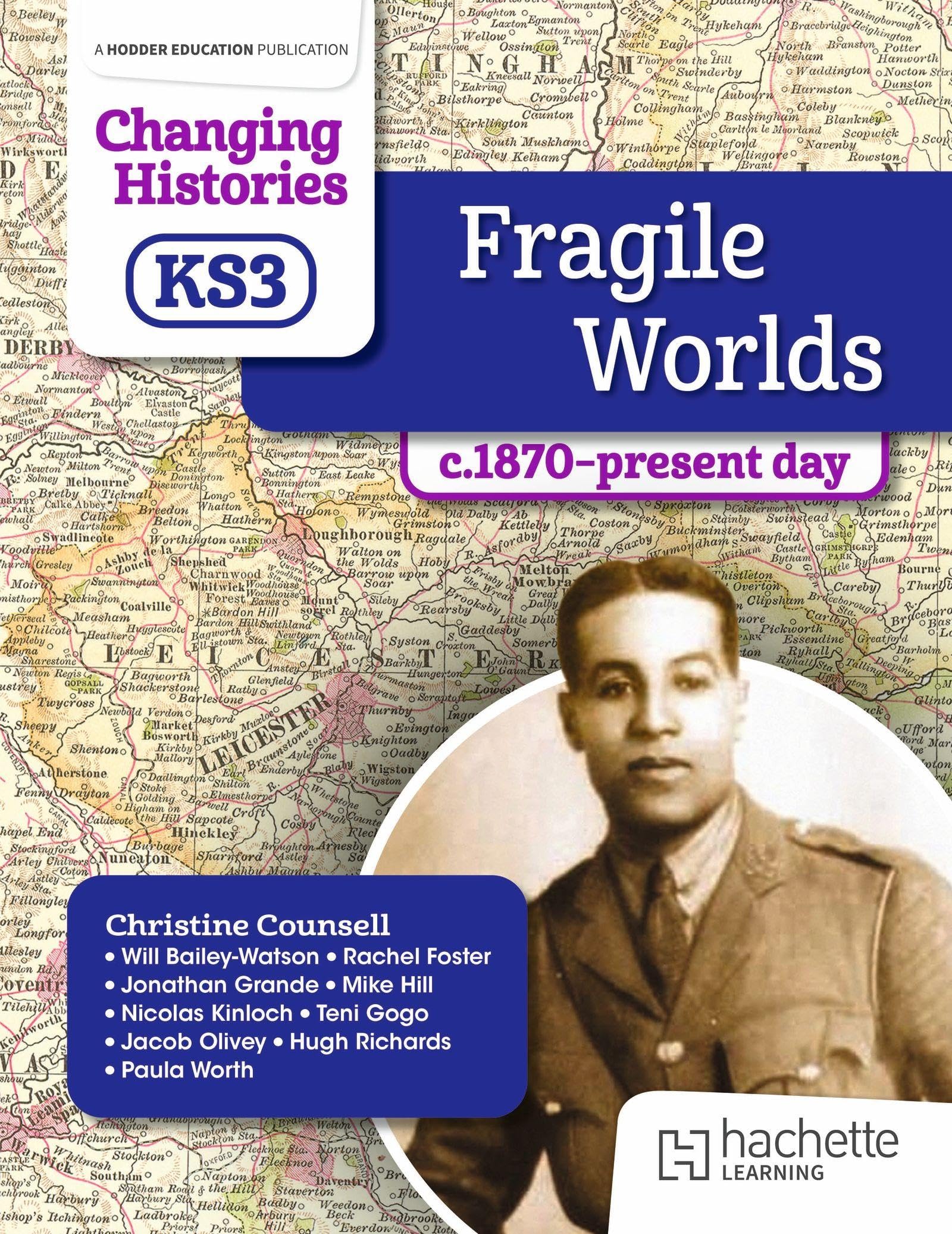 Hodder Education Changing Histories for KS3: Fragile Worlds, c.1870–present day | Paperback