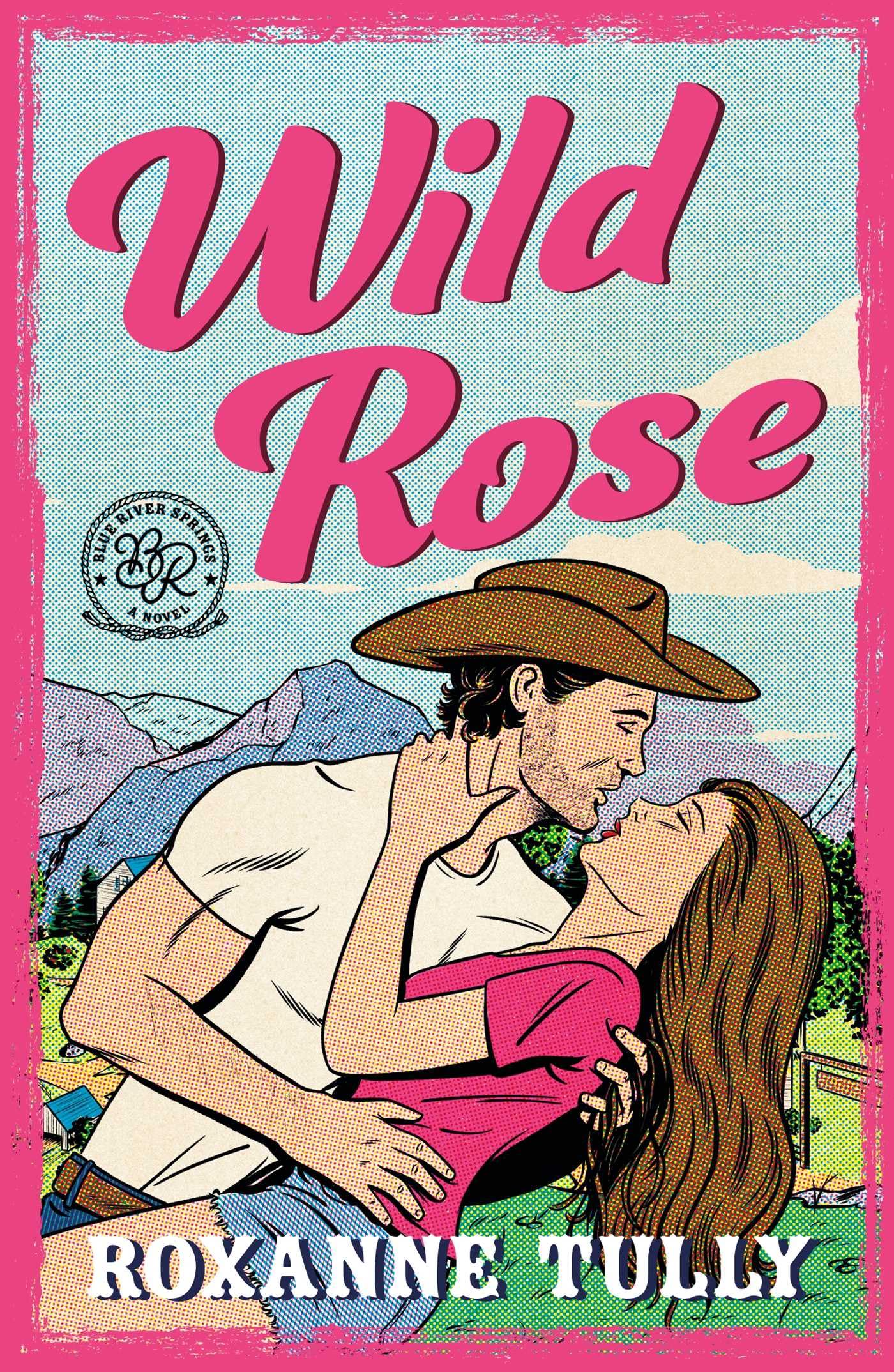 Wild Rose by Roxanne Tully - Steamy Small-Town Cowboy Romance | Paperback