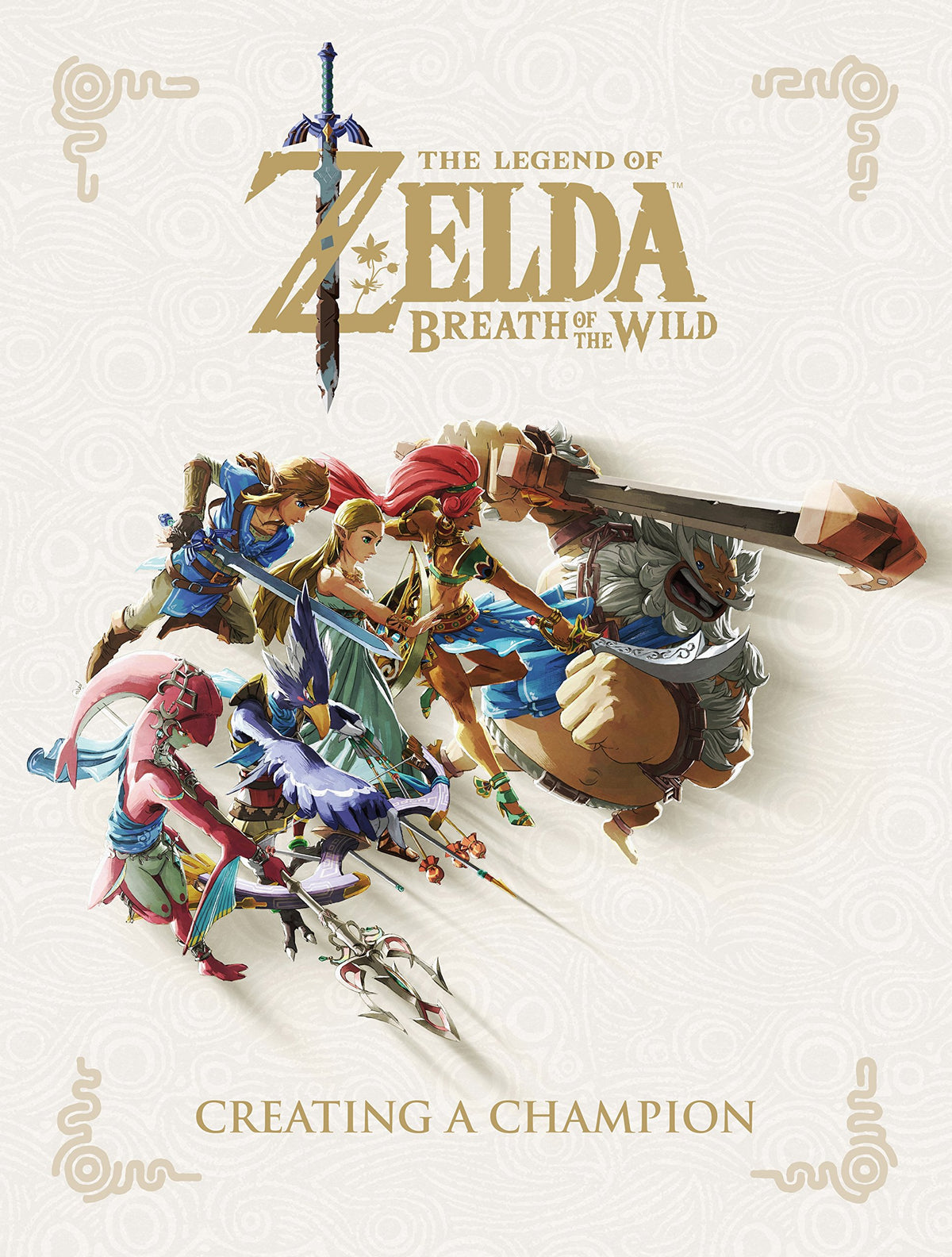 The Legend of Zelda: Breath of the Wild - Creating a Champion [Hardcover Book]