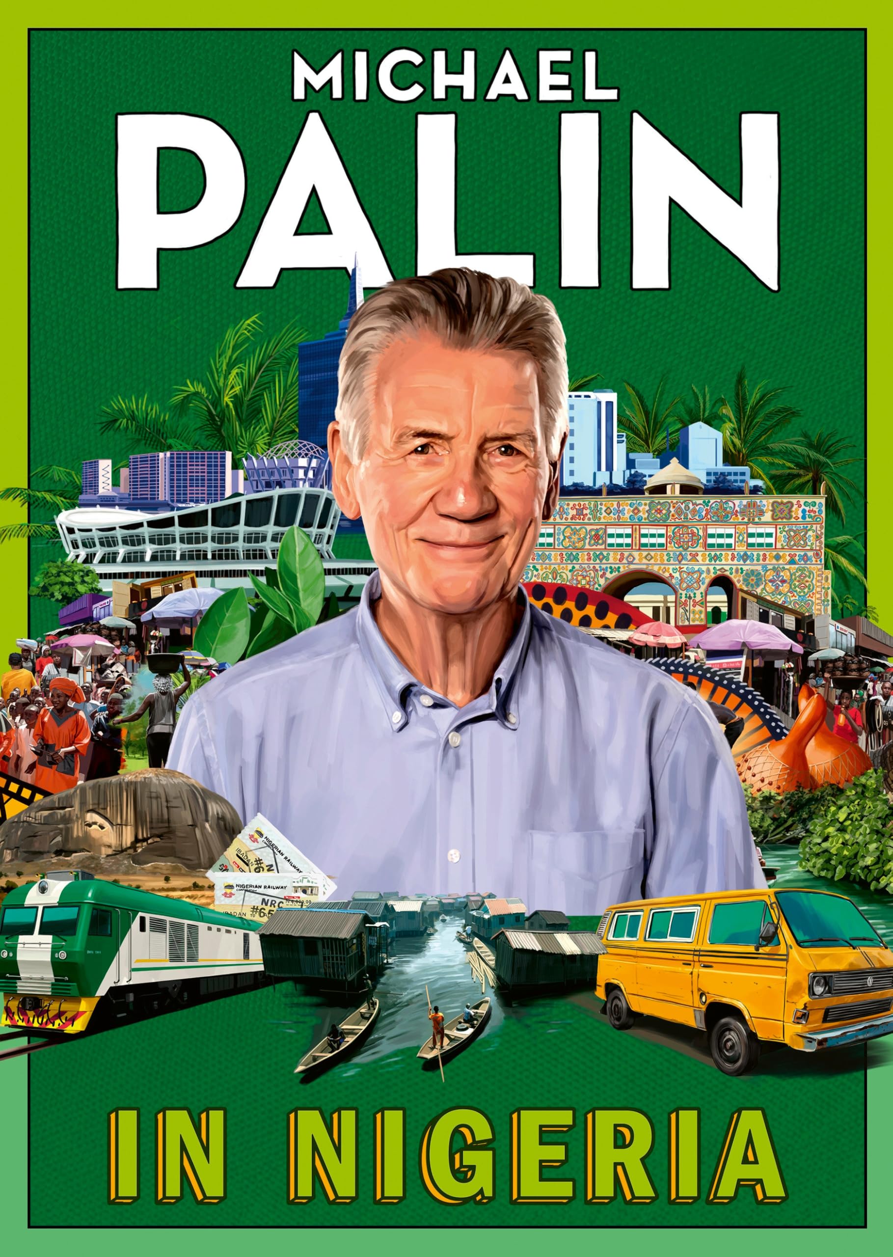 Michael Palin - In Nigeria: Travel Adventure Biography | Hardcover