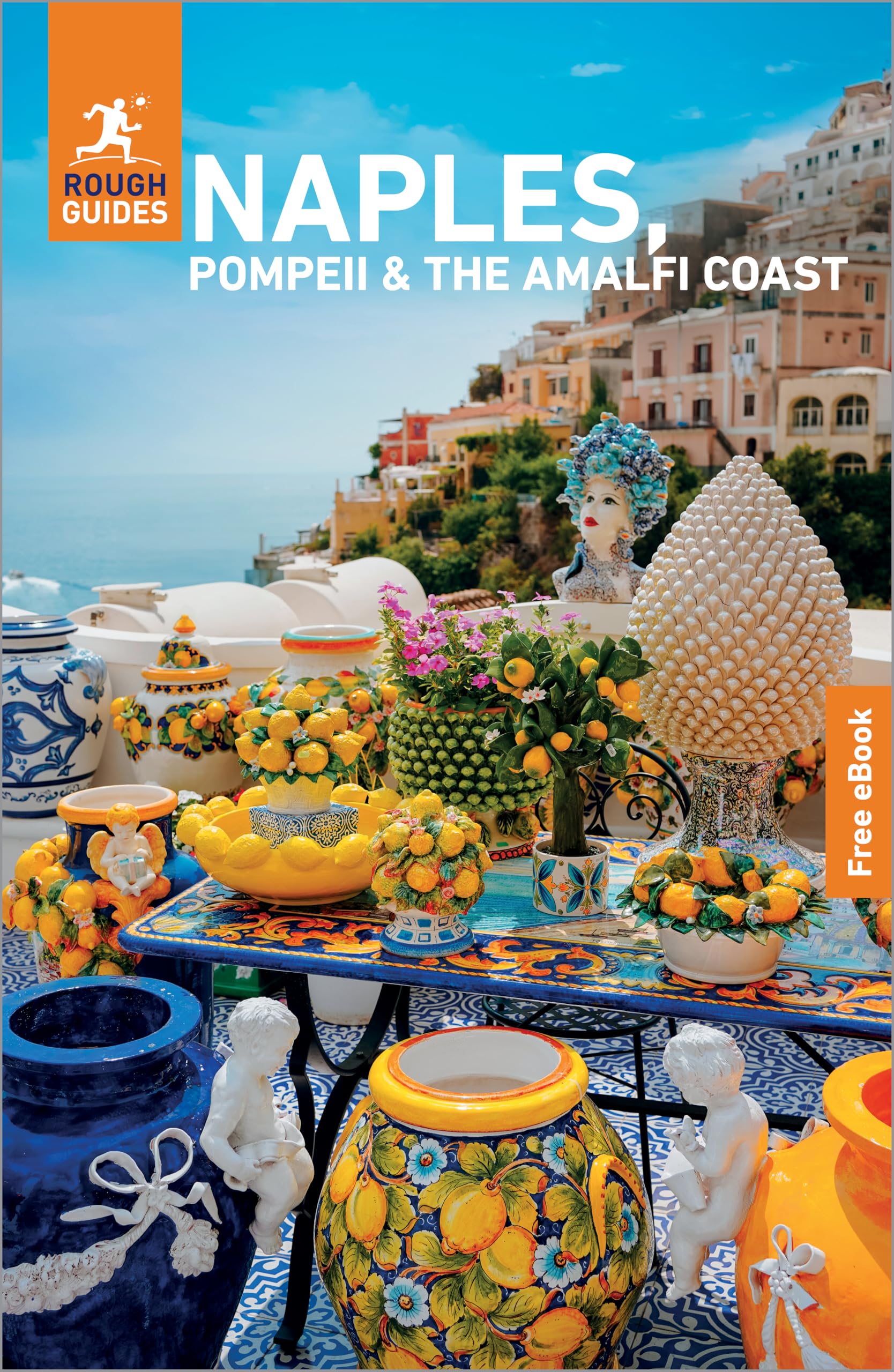 Rough Guides Naples, Pompeii and the Amalfi Coast: Travel Guide with eBook (6th Edition) 1
