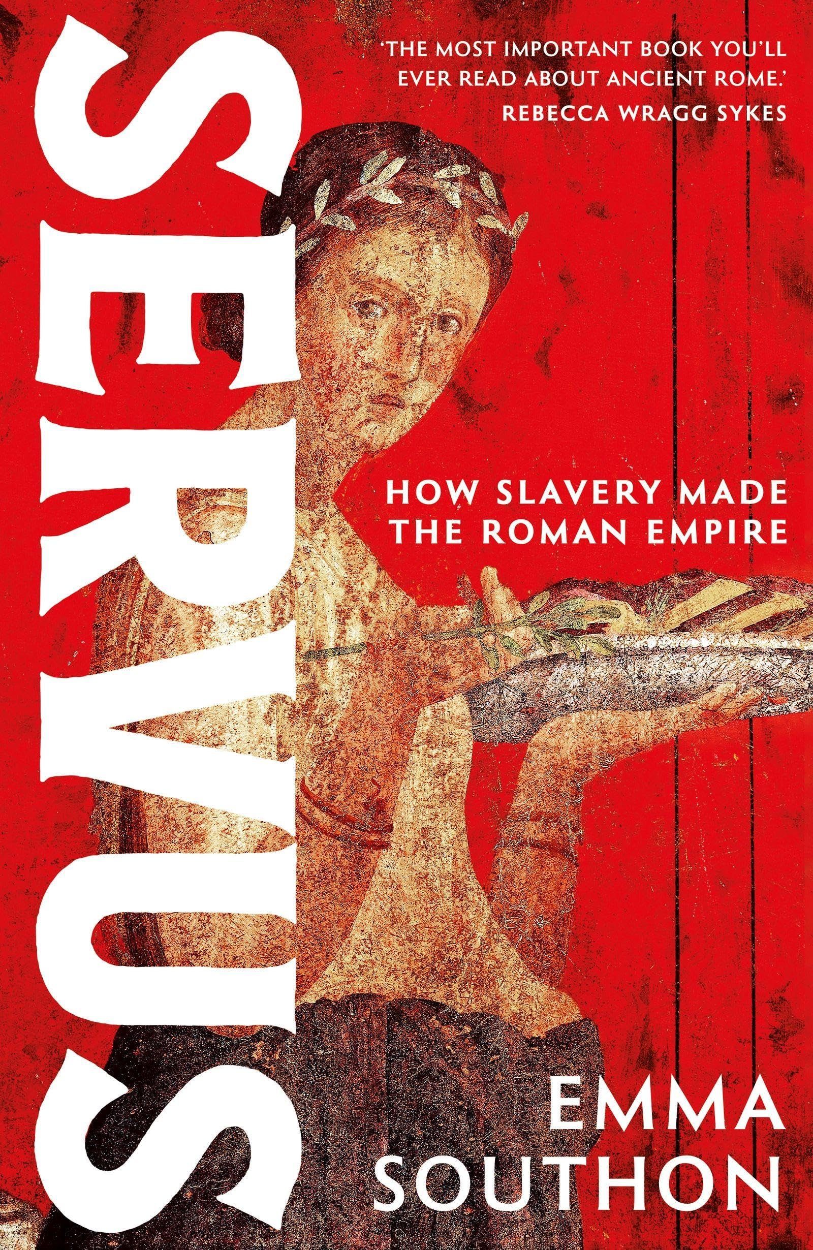 Southon, Emma - Servus: The moving, enthralling true story of slavery in the Roman Empire | Hardcover | English