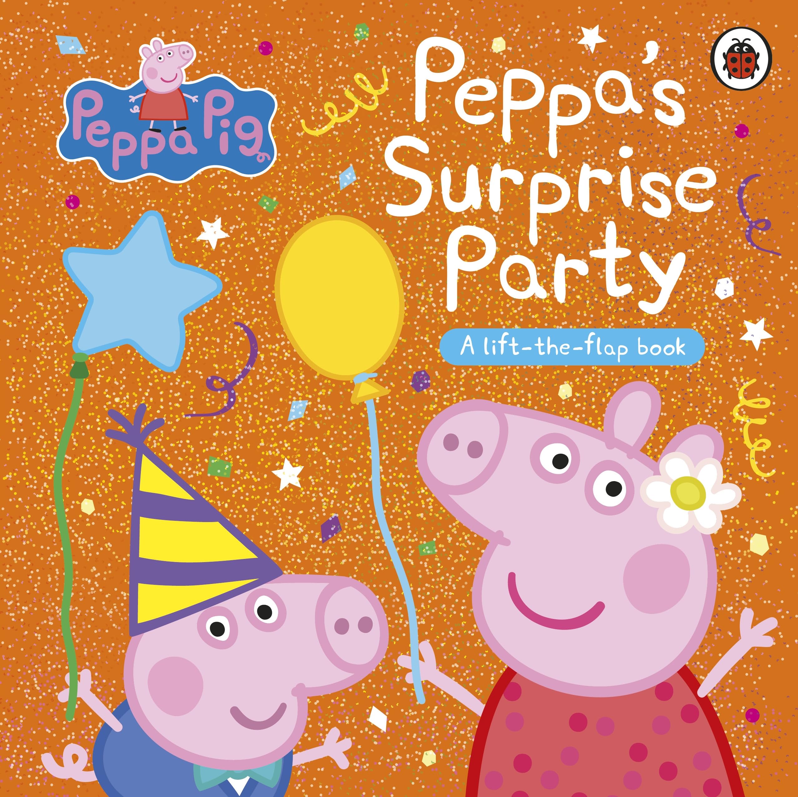 Ladybird Peppa Pig: Peppa's Surprise Party - Lift-the-Flap Board Book for Ages 2-4