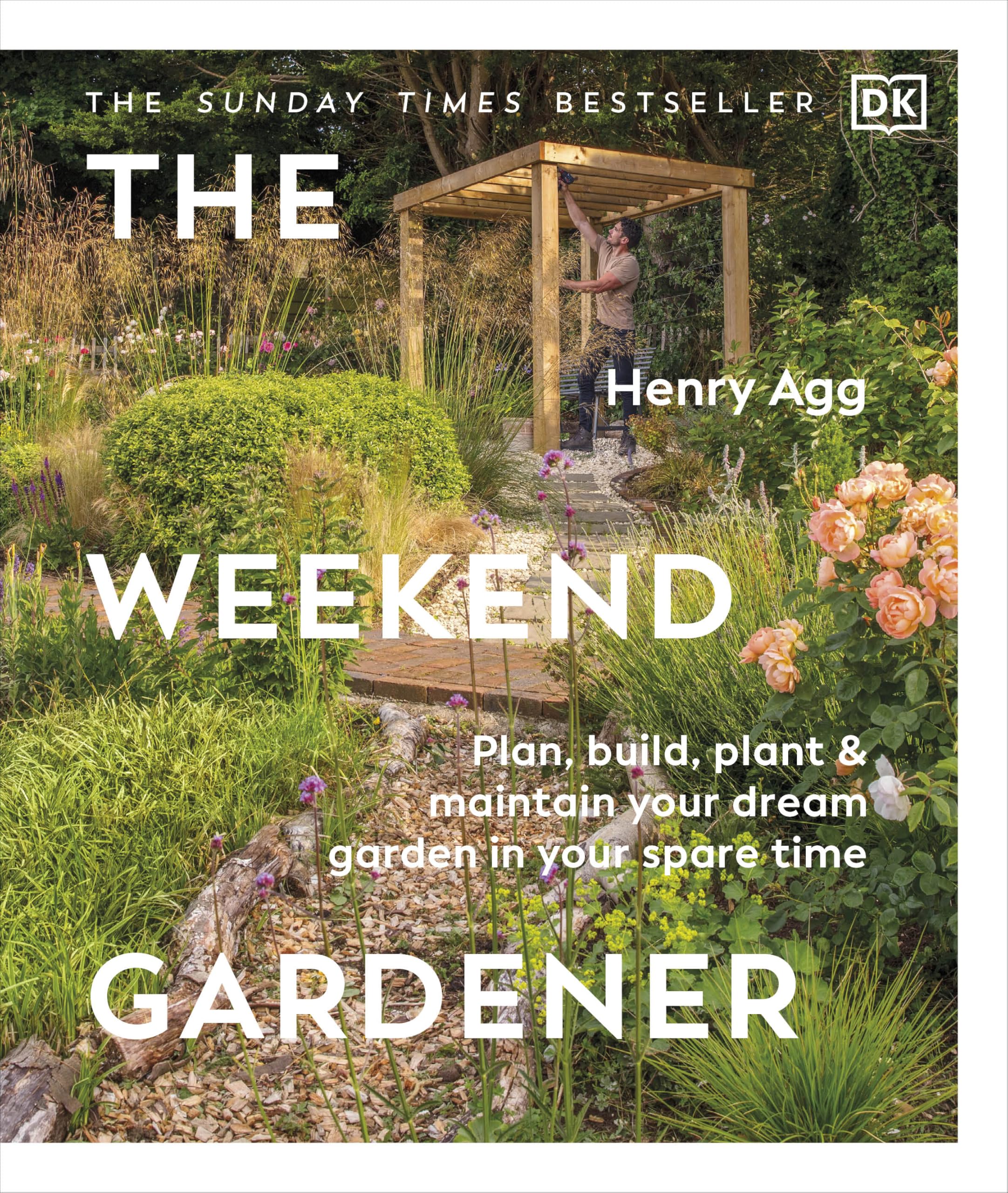 DK The Weekend Gardener - Beginner DIY Guide to Garden Design & Planning | Hardcover
