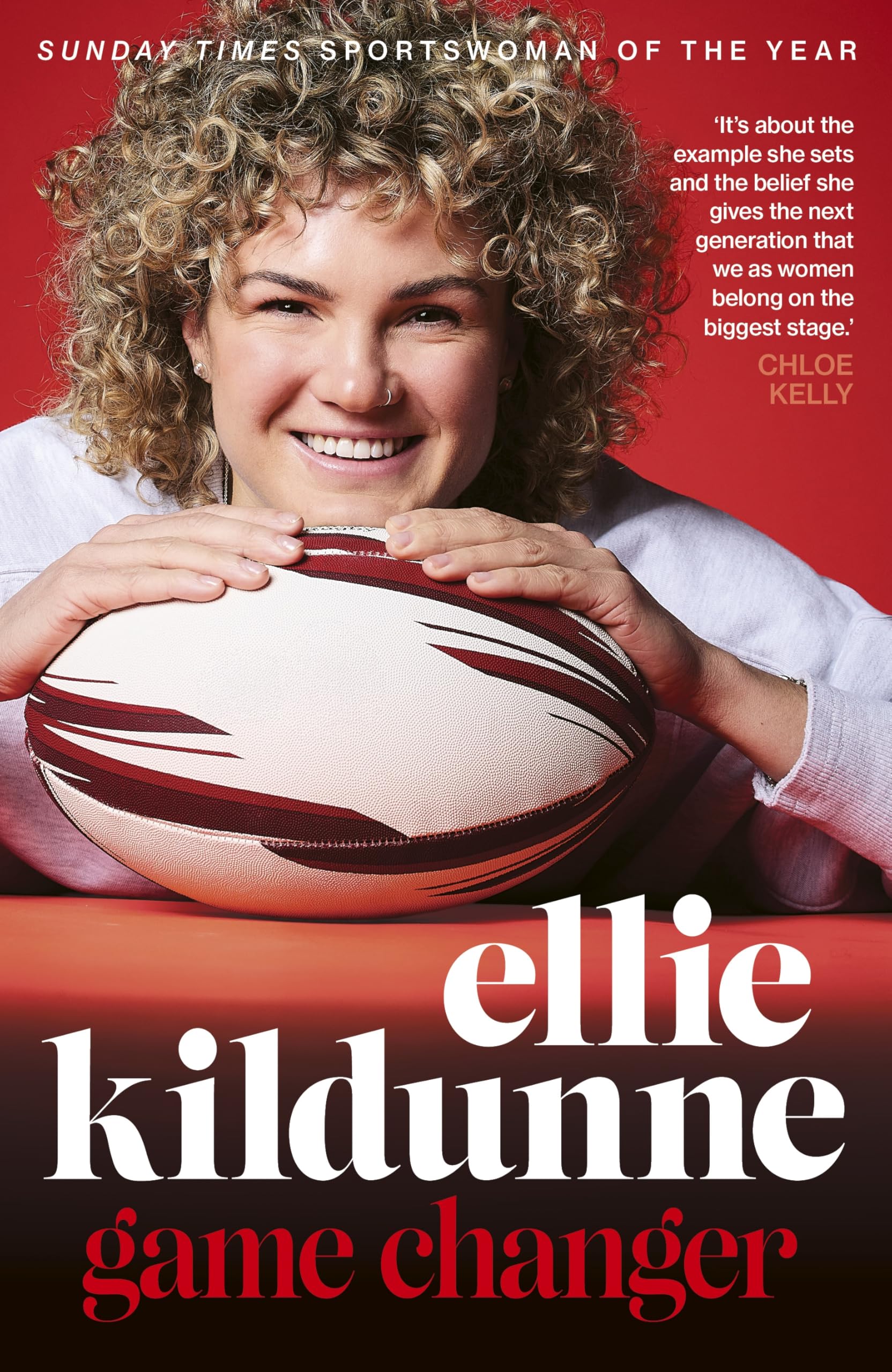 Ellie Kildunne - Game Changer: The trailblazing rugby star on smashing barriers [Hardcover]