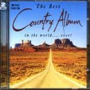 The Best Country Album in the World.... Ever! [Audio CD]