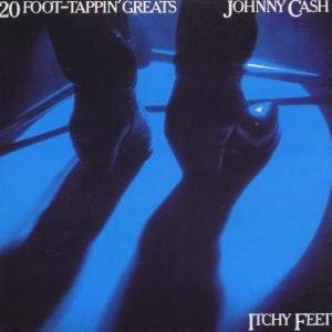 Johnny Cash - Itchy Feet-200foot-Tappin Grea [Audio CD]