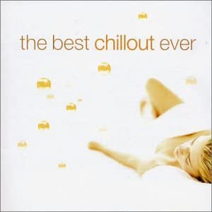 The Best Chillout Ever [Audio CD]