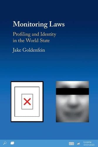 Jake Goldenfein - Monitoring Laws: Profiling and Identity in the World State [Paperback ]