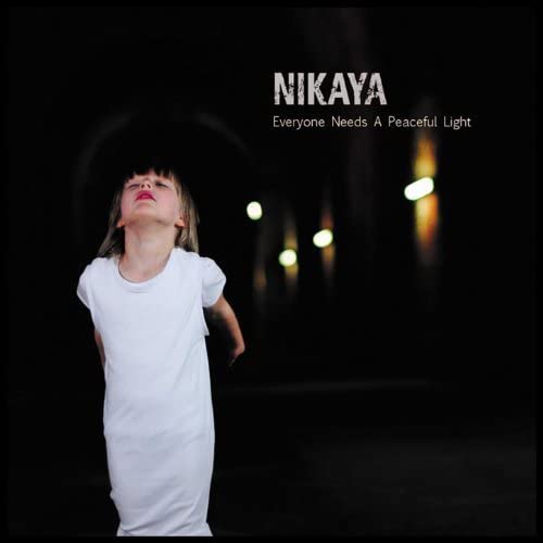 Nikaya - Everyone Needs A Peaceful Light [Audio CD]
