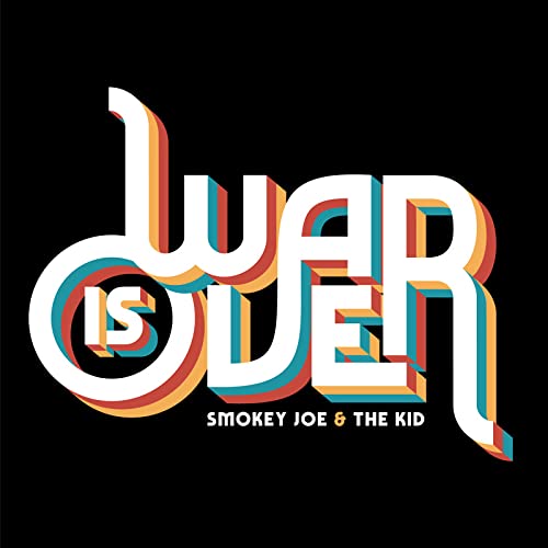 Smokey Joe & The Kid - War is Over [VINYL]