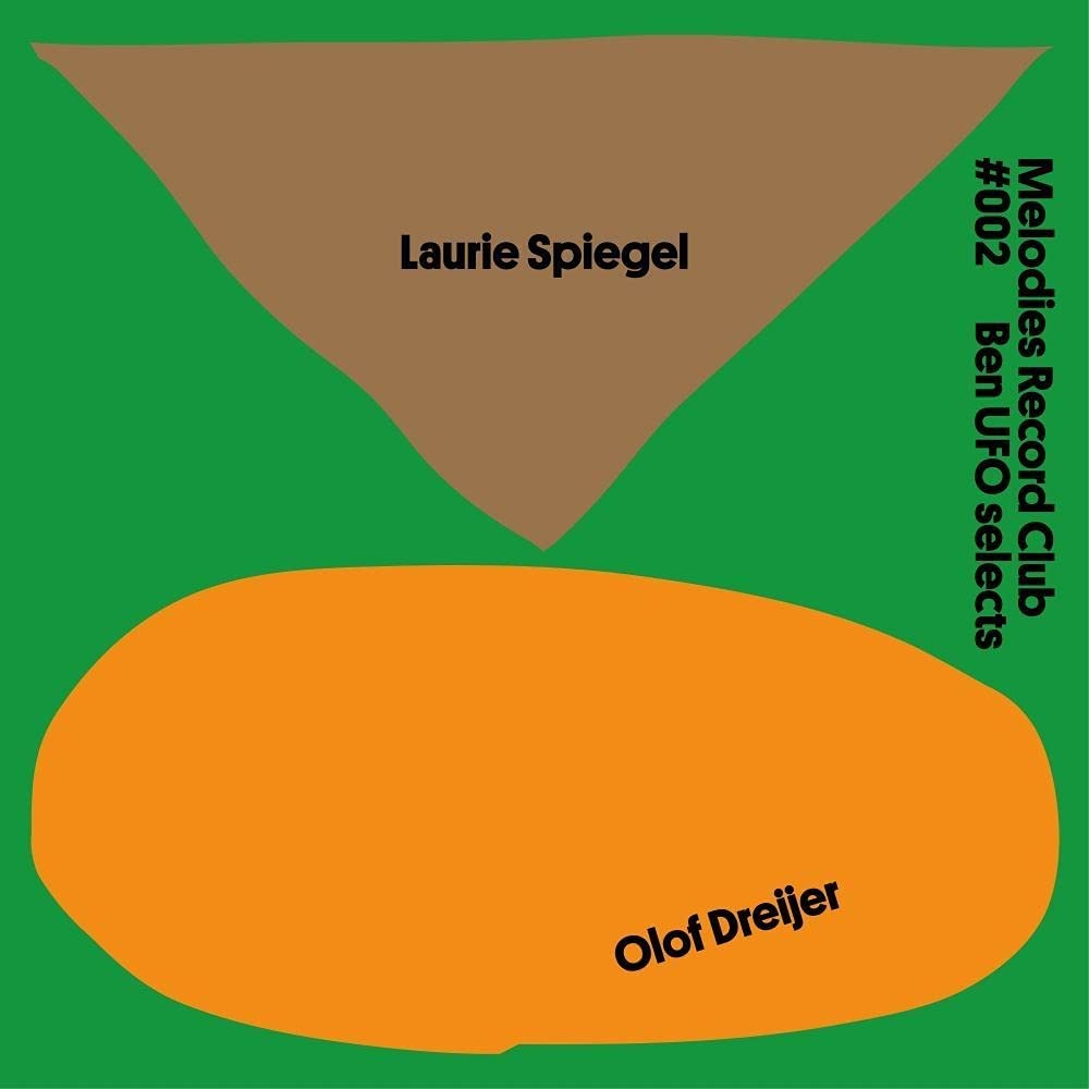 LAURIE SPIEGEL/OLOF DREIJER - MELODIES RECORD CLUB #002: BEN UFO SELECTS [VINYL]