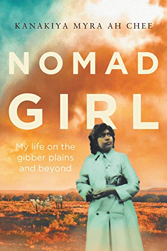 Nomad Girl: My life on the gibber plains and beyond [Paperback ]