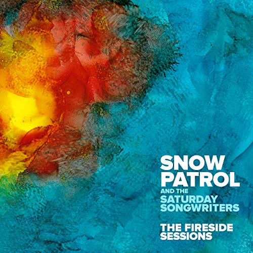 The Fireside Sessions - Snow Patrol The Saturday Songwriters [Audio CD]