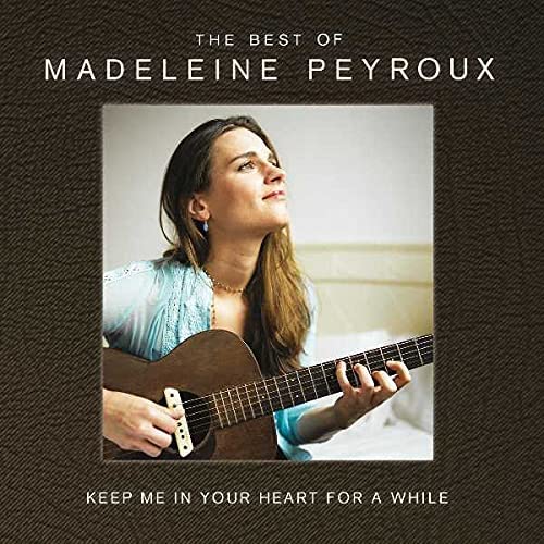 Keep Me In Your Heart For A While: The Best Of Madeleine Peyroux - Madeleine Peyroux  [Audio CD]