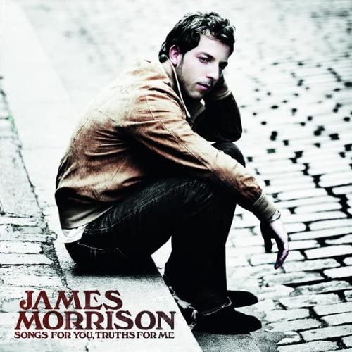 James Morrison - Songs For You, Truths For Me [Audio CD]