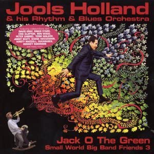 Jools Holland - Small World Big Band Friends 3 - Jack O The Green [Audio CD]