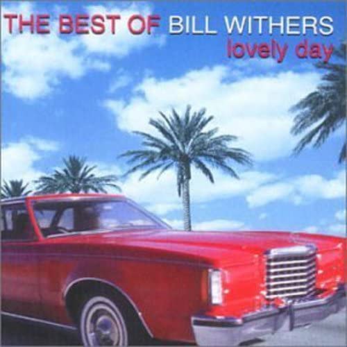 Bill Withers - Lovely Day: The Best of Bill Withers [Audio CD]
