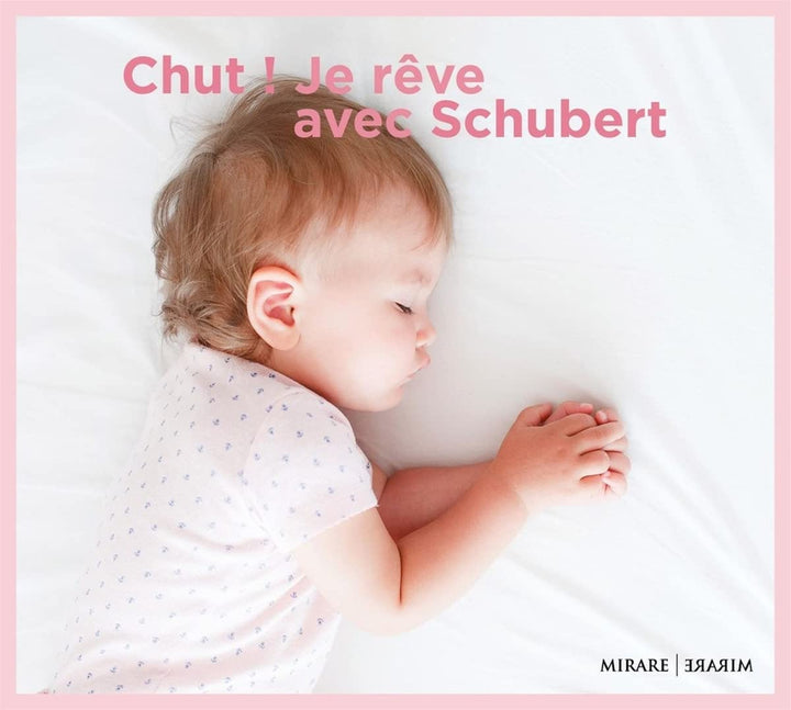 Chut ! Je rêve avec Schubert [Audio CD]