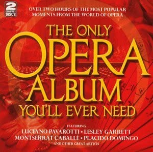 The Only Opera Album You'll Ever Need [Audio CD]